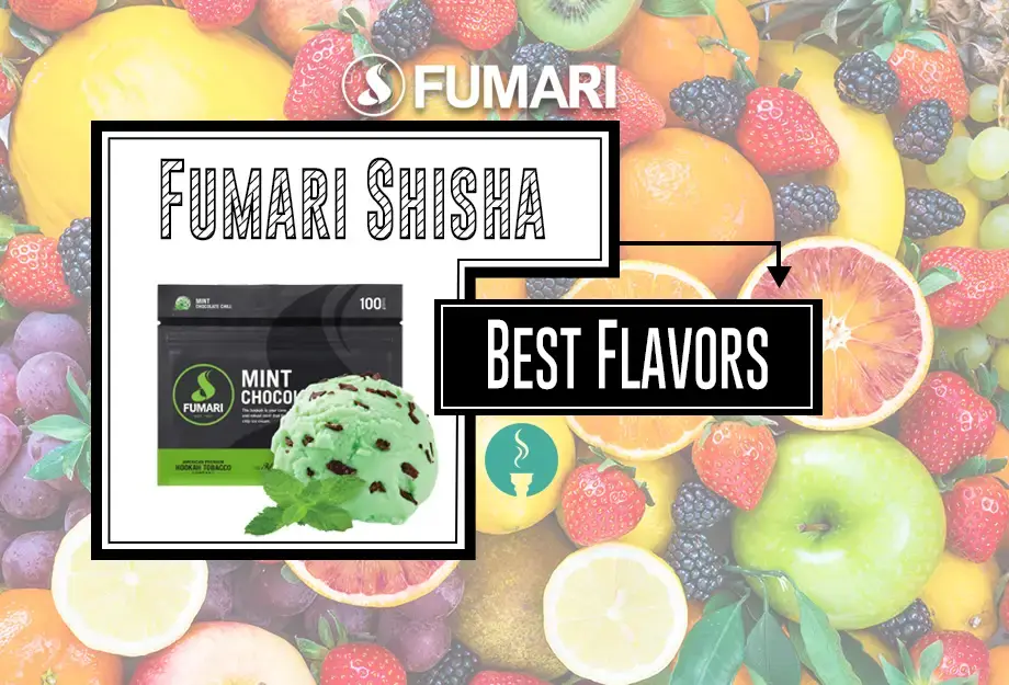 The Best Fumari Hookah Tobacco Flavors