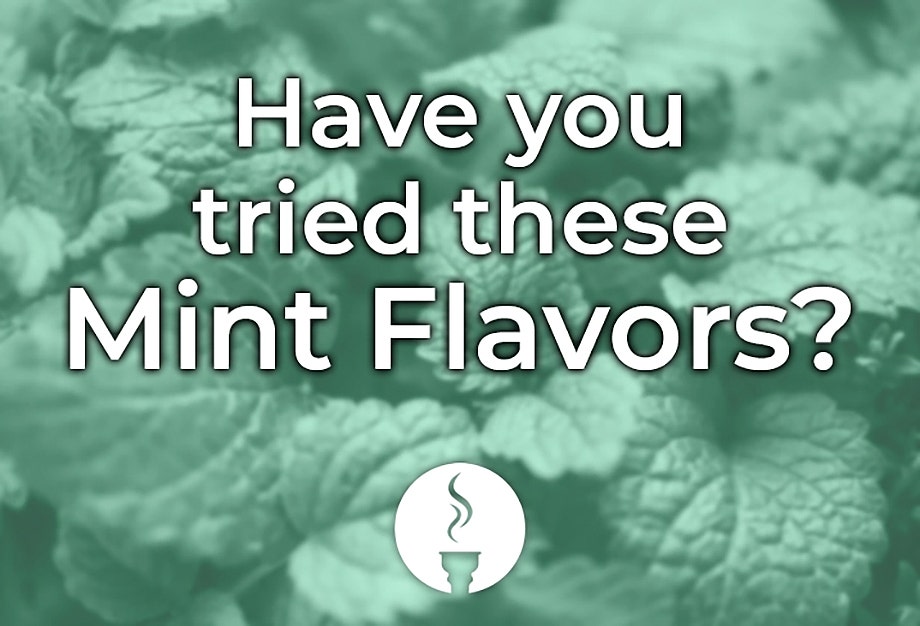 The Best Mint Hookah Flavors