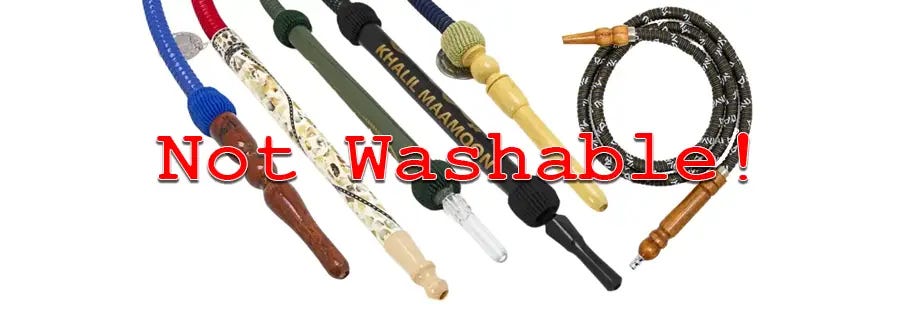 Traditional hookah hoses are not washable